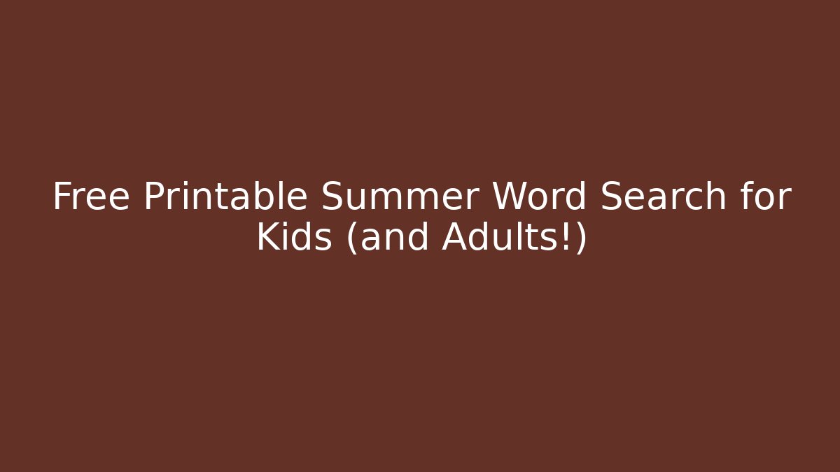 Free Printable Summer Word Search for Kids (and Adults!)