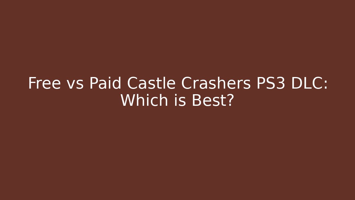 Free vs Paid Castle Crashers PS3 DLC: Which is Best? - The Family Holidays