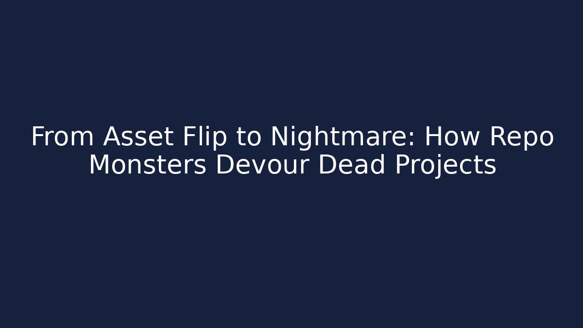 From Asset Flip to Nightmare: How Repo Monsters Devour Dead Projects - The Family Holidays