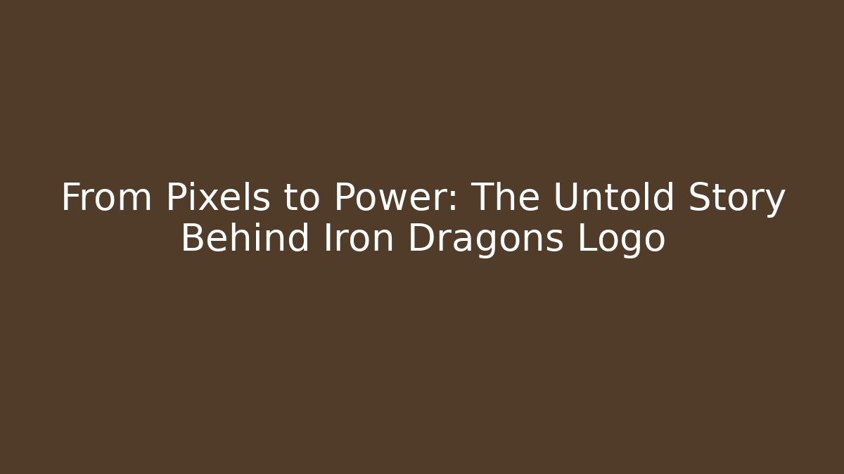 From Pixels to Power: The Untold Story Behind Iron Dragons Logo