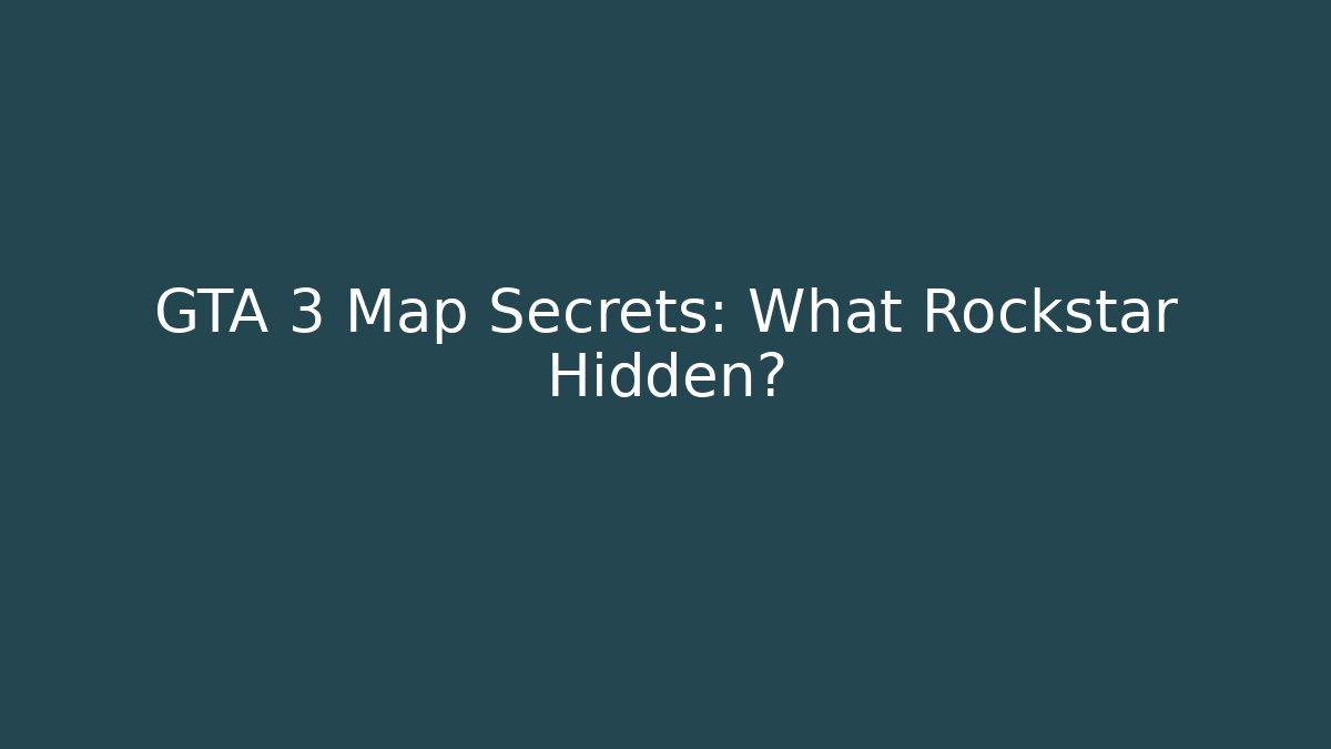 GTA 3 Map Secrets: What Rockstar Hidden? - The Family Holidays