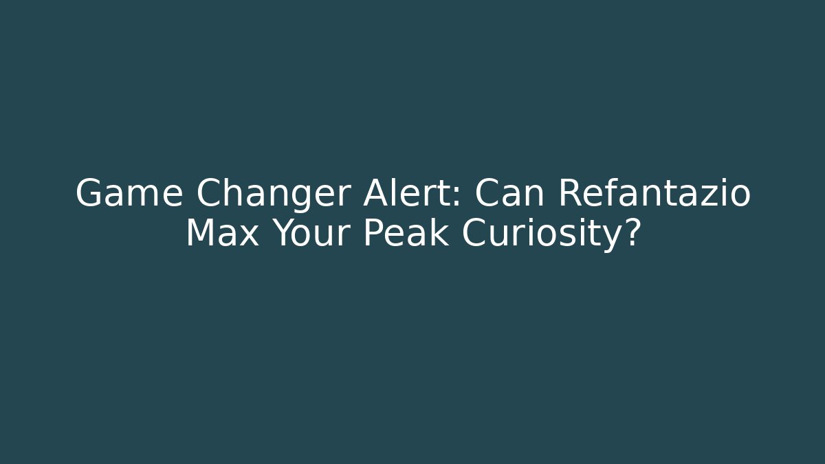 Game Changer Alert: Can Refantazio Max Your Peak Curiosity?