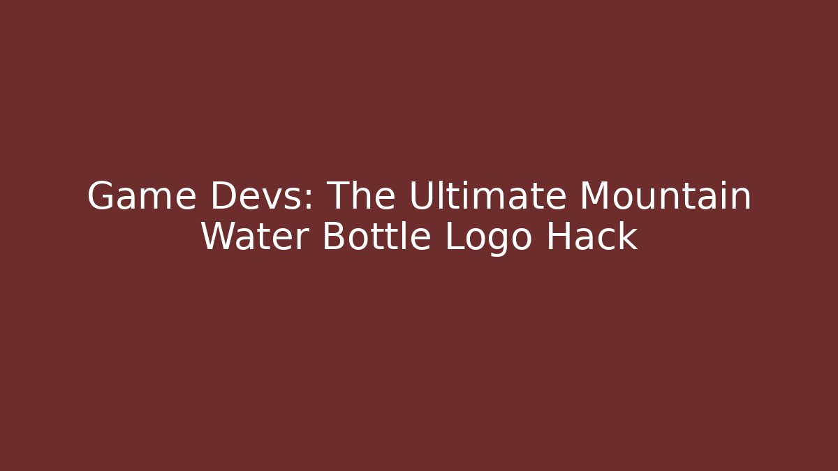 Game Devs: The Ultimate Mountain Water Bottle Logo Hack