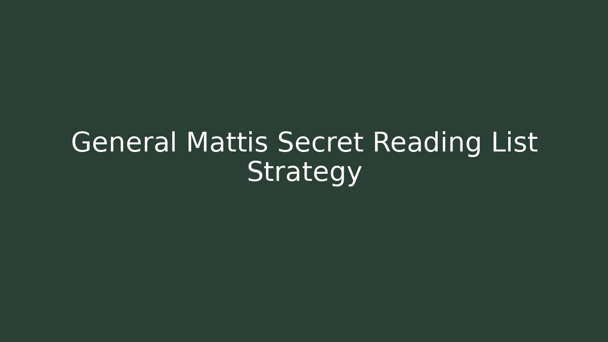 General Mattis Secret Reading List Strategy