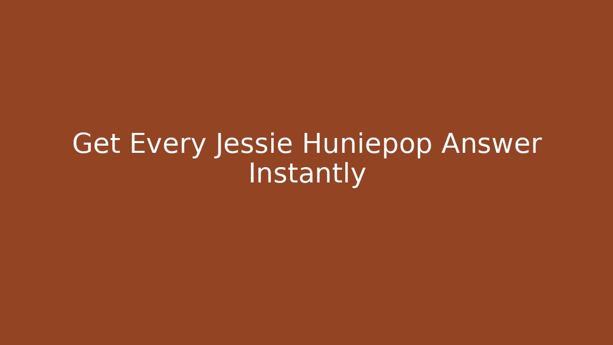 Get Every Jessie Huniepop Answer Instantly