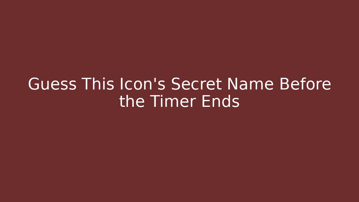 Guess This Icon's Secret Name Before the Timer Ends