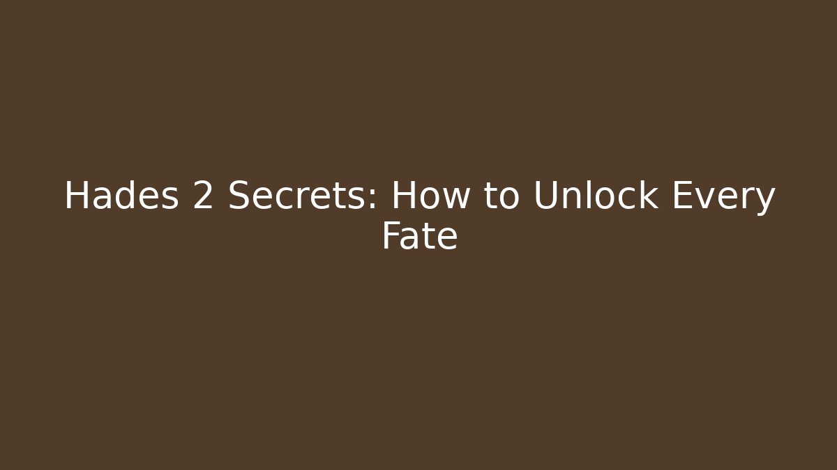 Hades 2 Secrets: How to Unlock Every Fate