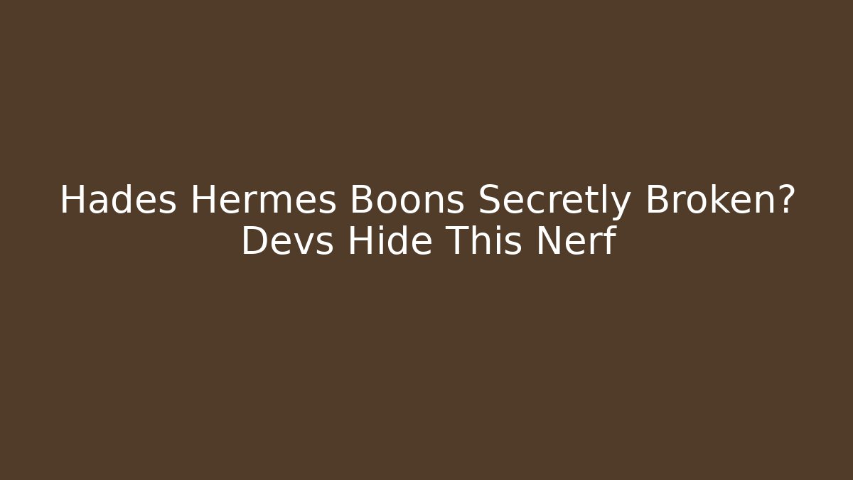 Hades Hermes Boons Secretly Broken? Devs Hide This Nerf