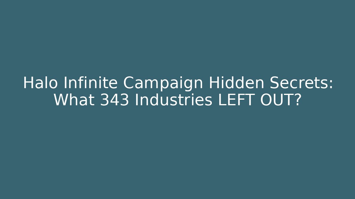 Halo Infinite Campaign Hidden Secrets: What 343 Industries LEFT OUT?