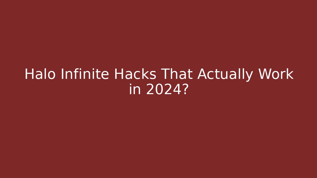 Halo Infinite Hacks That Actually Work in 2024? - The Family Holidays