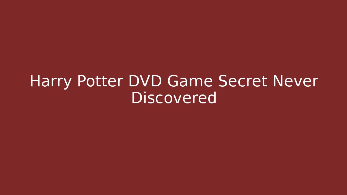 Harry Potter DVD Game Secret Never Discovered