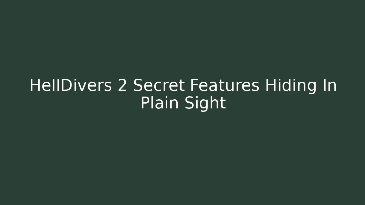 HellDivers 2 Secret Features Hiding In Plain Sight