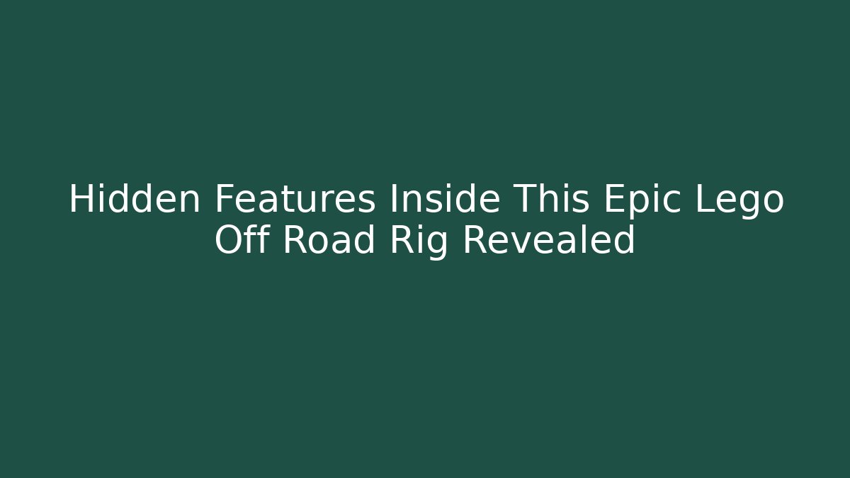 Hidden Features Inside This Epic Lego Off Road Rig Revealed