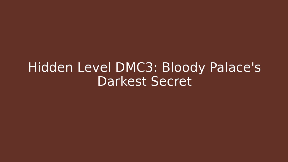 Hidden Level DMC3: Bloody Palace's Darkest Secret