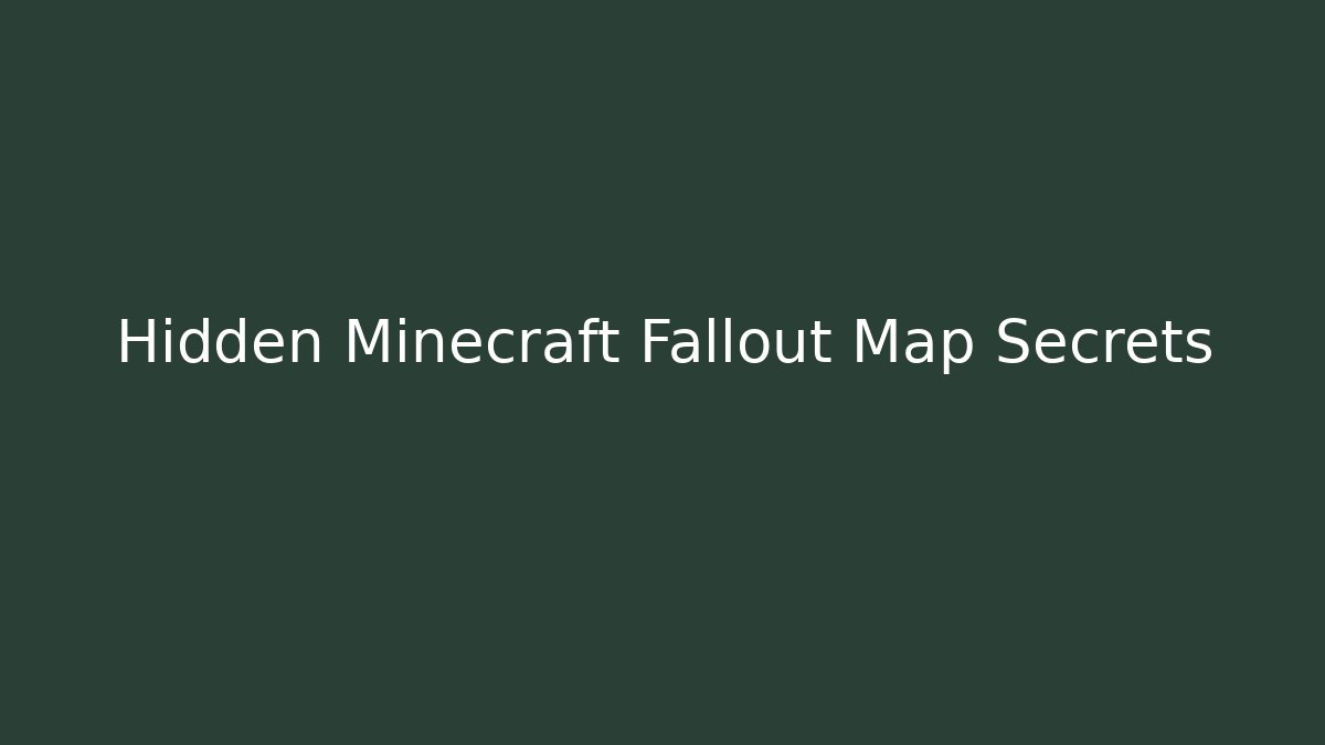 Hidden Minecraft Fallout Map Secrets