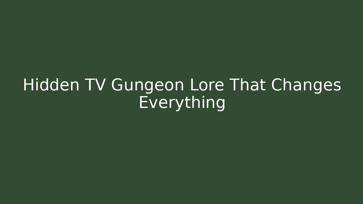 Hidden TV Gungeon Lore That Changes Everything