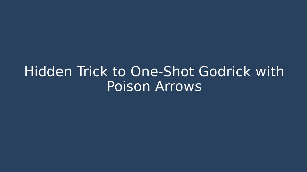 Hidden Trick to One-Shot Godrick with Poison Arrows