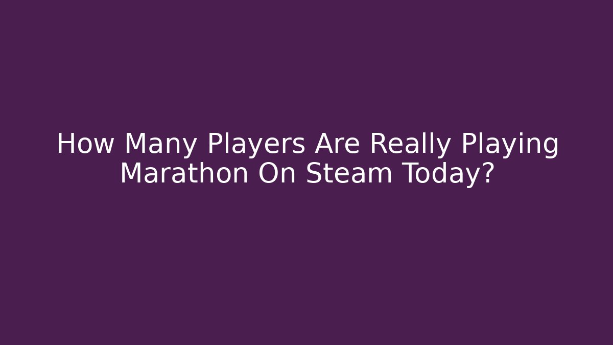 How Many Players Are Really Playing Marathon On Steam Today?