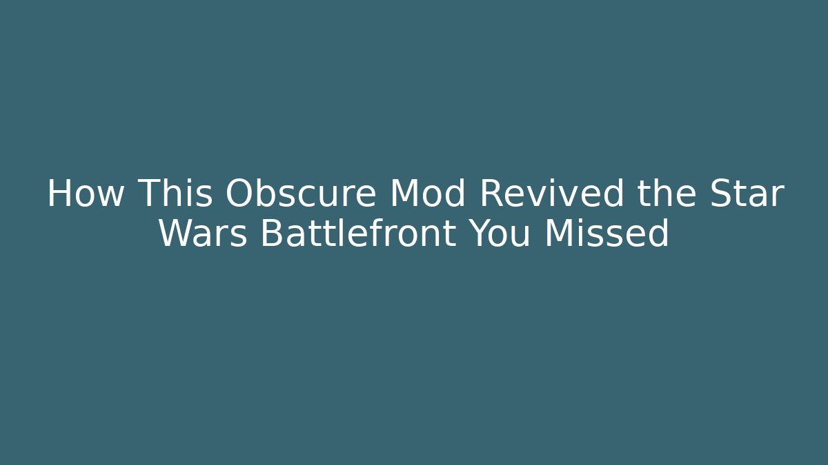How This Obscure Mod Revived the Star Wars Battlefront You Missed