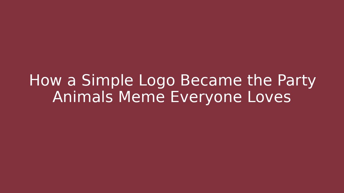 How a Simple Logo Became the Party Animals Meme Everyone Loves - The Family Holidays