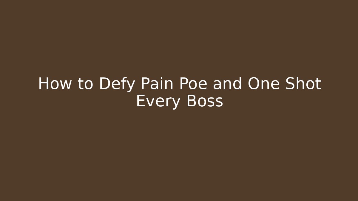 How to Defy Pain Poe and One Shot Every Boss