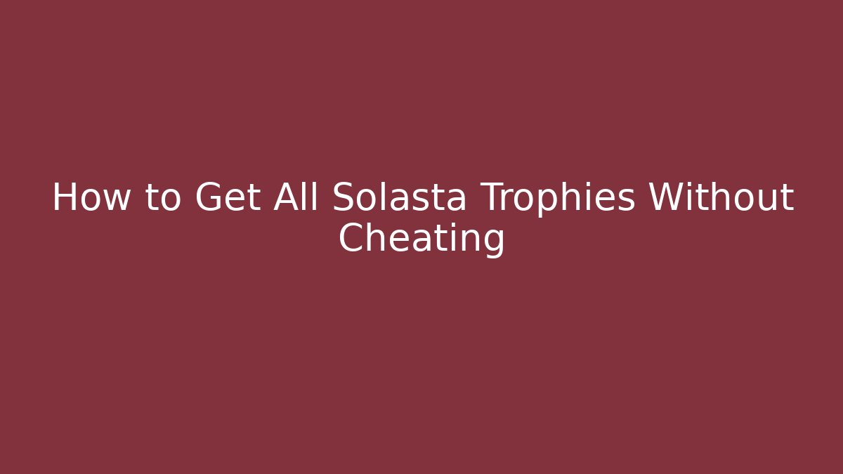 How to Get All Solasta Trophies Without Cheating