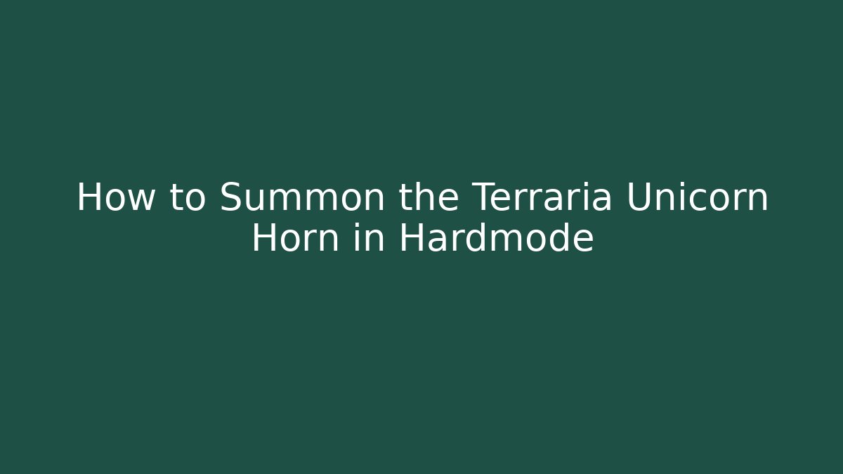 How to Summon the Terraria Unicorn Horn in Hardmode