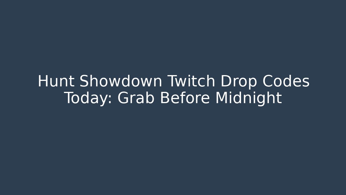Hunt Showdown Twitch Drop Codes Today: Grab Before Midnight - The Family Holidays