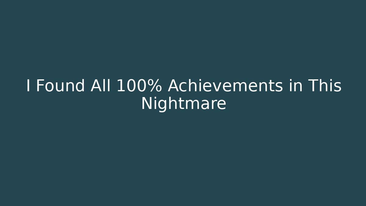 I Found All 100% Achievements in This Nightmare - The Family Holidays