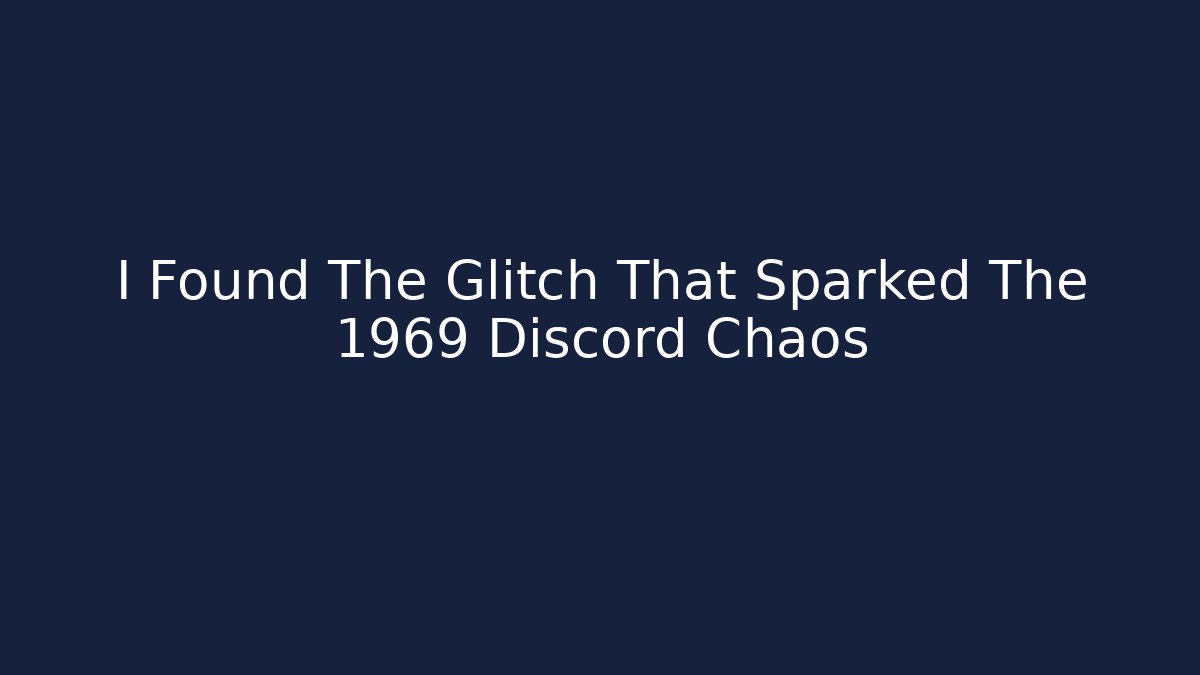 I Found The Glitch That Sparked The 1969 Discord Chaos