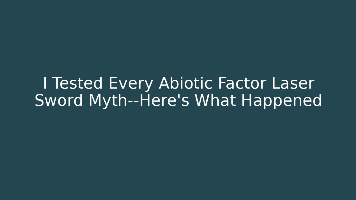 I Tested Every Abiotic Factor Laser Sword Myth—Here's What Happened