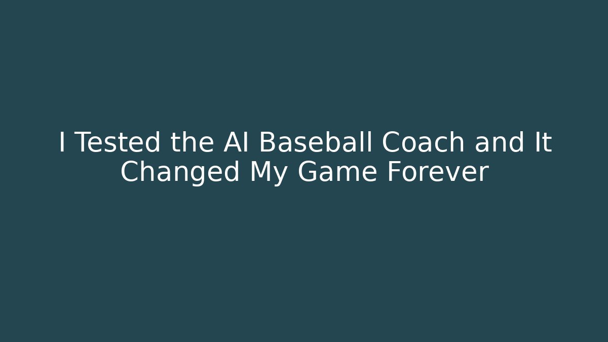 I Tested the AI Baseball Coach and It Changed My Game Forever