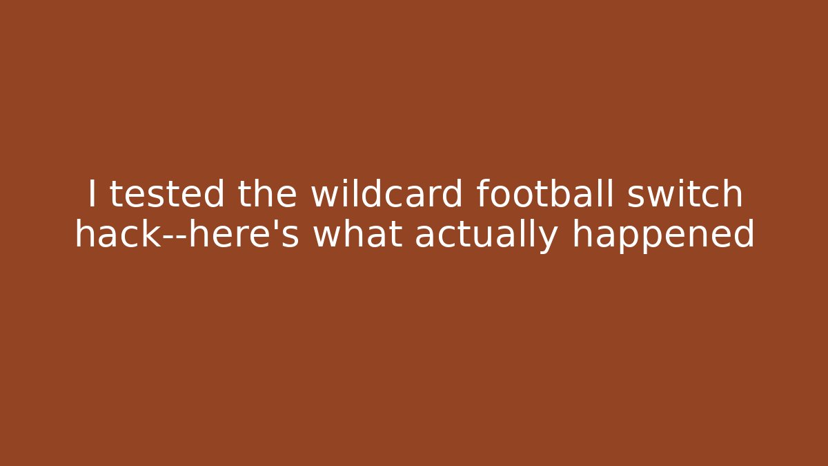 I tested the wildcard football switch hack—here’s what actually happened