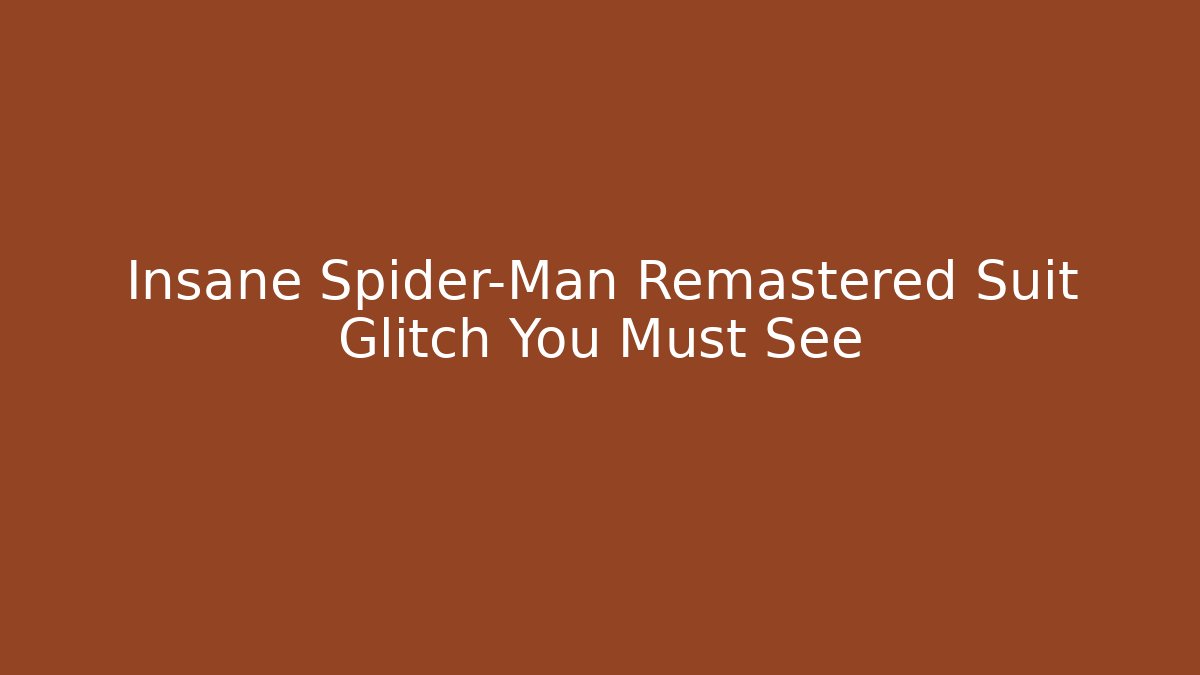 Insane Spider-Man Remastered Suit Glitch You Must See