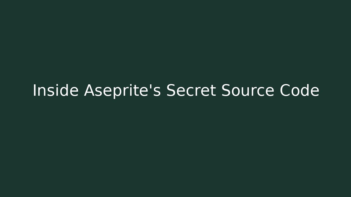 Inside Aseprite's Secret Source Code