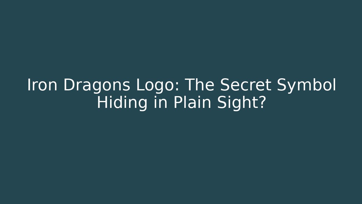 Iron Dragons Logo: The Secret Symbol Hiding in Plain Sight?