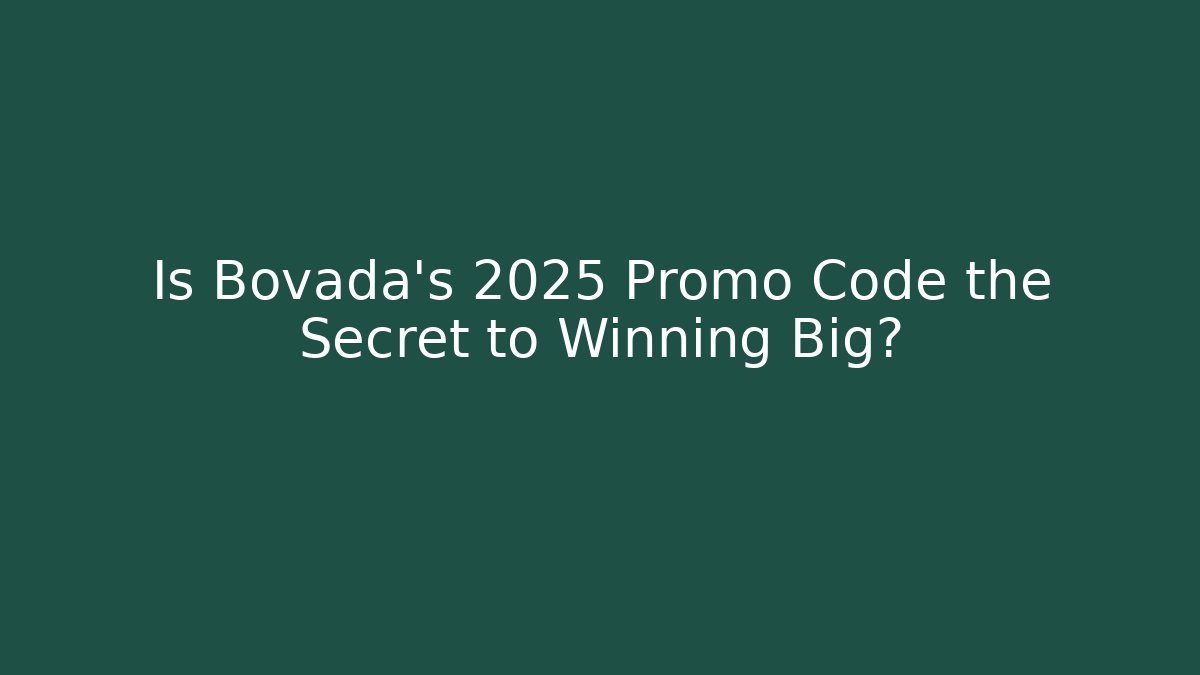 Is Bovada's 2025 Promo Code the Secret to Winning Big?