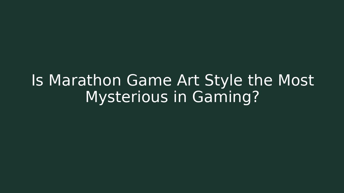 Is Marathon Game Art Style the Most Mysterious in Gaming?