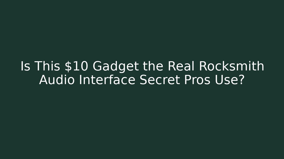 Is This $10 Gadget the Real Rocksmith Audio Interface Secret Pros Use?