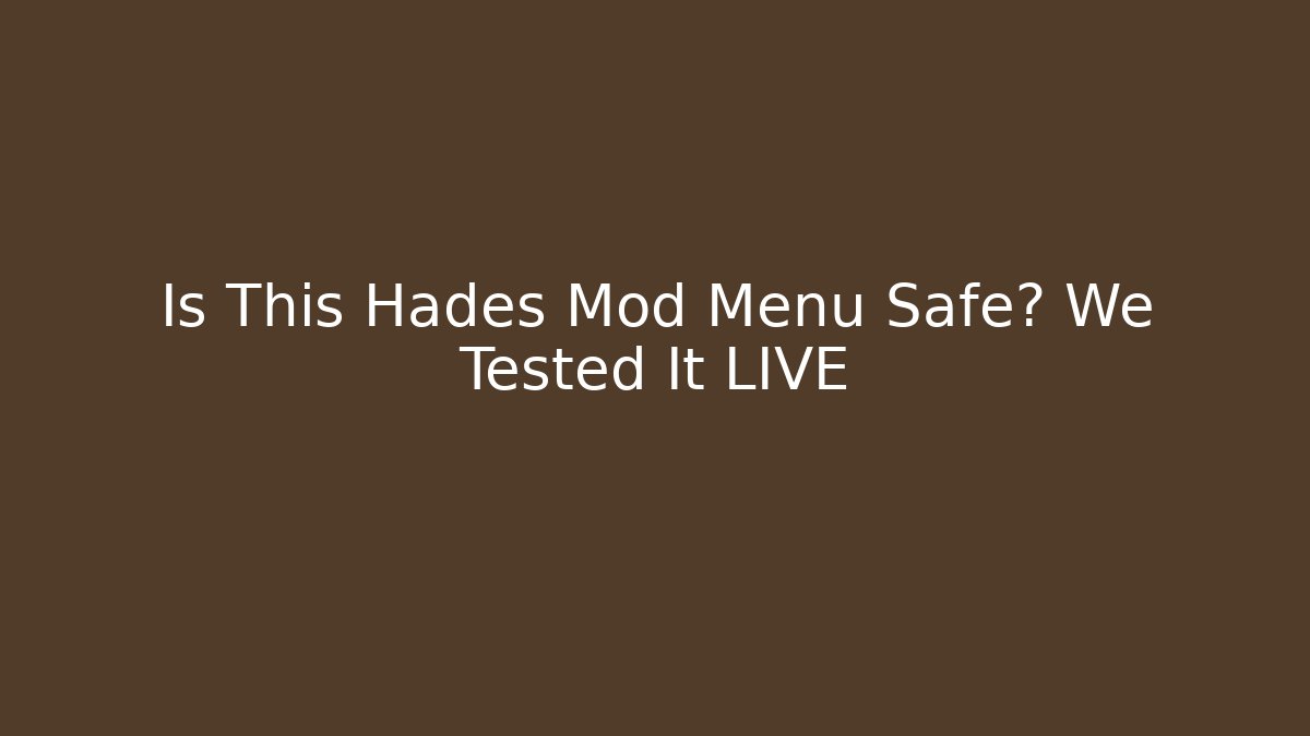 Is This Hades Mod Menu Safe? We Tested It LIVE