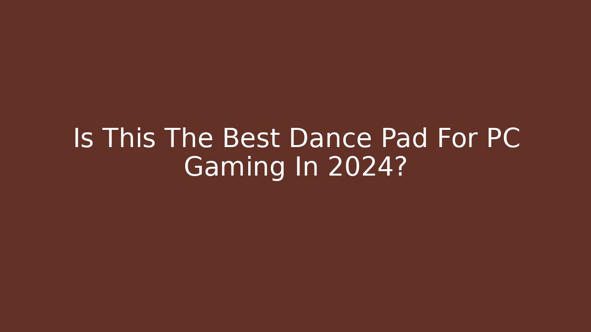 Is This The Best Dance Pad For PC Gaming In 2024?