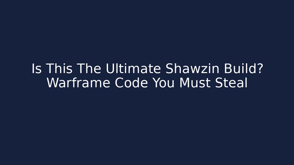 Is This The Ultimate Shawzin Build? Warframe Code You Must Steal