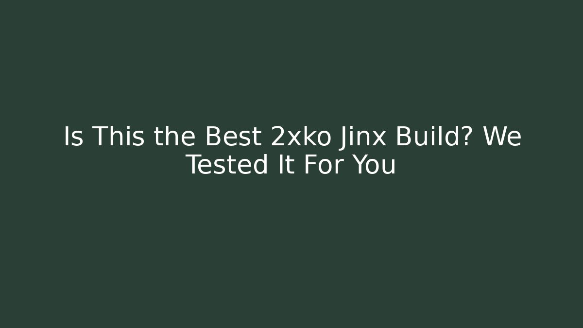 Is This the Best 2xko Jinx Build? We Tested It For You