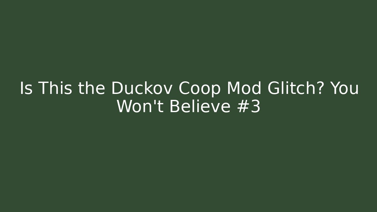 Is This the Duckov Coop Mod Glitch? You Won’t Believe #3