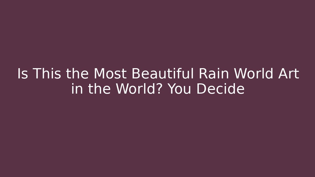 Is This the Most Beautiful Rain World Art in the World? You Decide