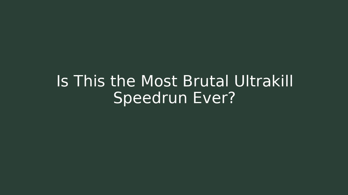 Is This the Most Brutal Ultrakill Speedrun Ever?