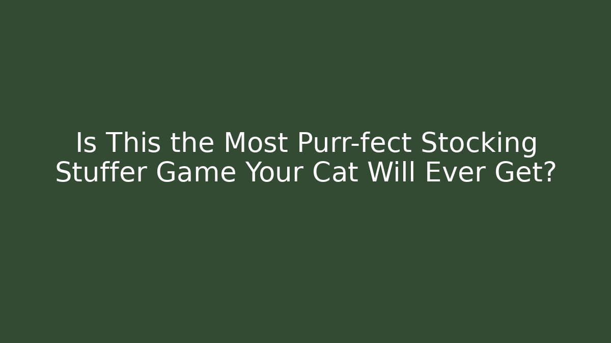 Is This the Most Purr-fect Stocking Stuffer Game Your Cat Will Ever Get?