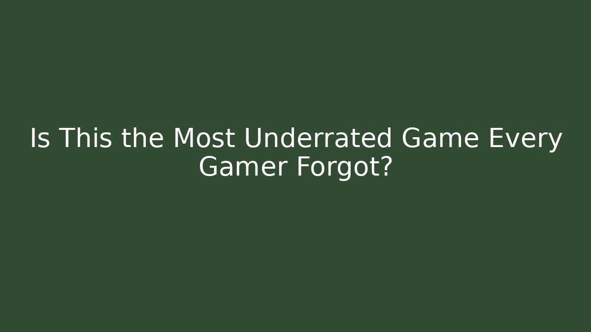 Is This the Most Underrated Game Every Gamer Forgot?