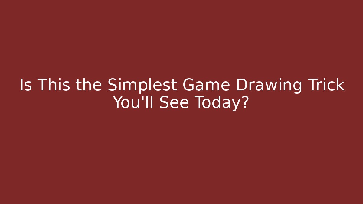 Is This the Simplest Game Drawing Trick You'll See Today?
