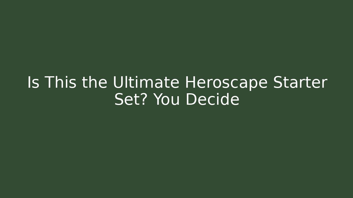 Is This the Ultimate Heroscape Starter Set? You Decide